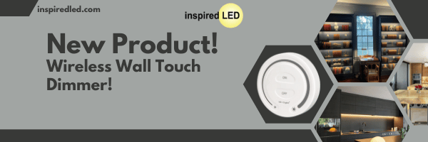 New Product Alert! Wireless Wall Touch Dimmer! - 6.13.22
