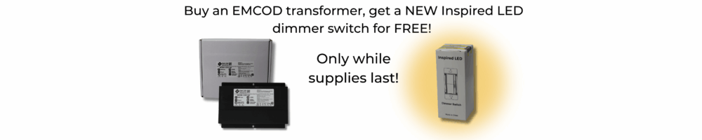 Buy an EMCOD transformer, get a NEW Inspired LED dimmer switch for FREE! (3)